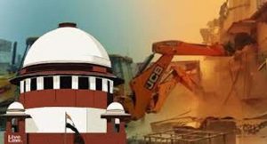 घर तोडना उप्र सरकार को पड़ा महंगा, सुप्रीम कोर्ट ने 25 लाख मुआवजा देने का दिया आदेश