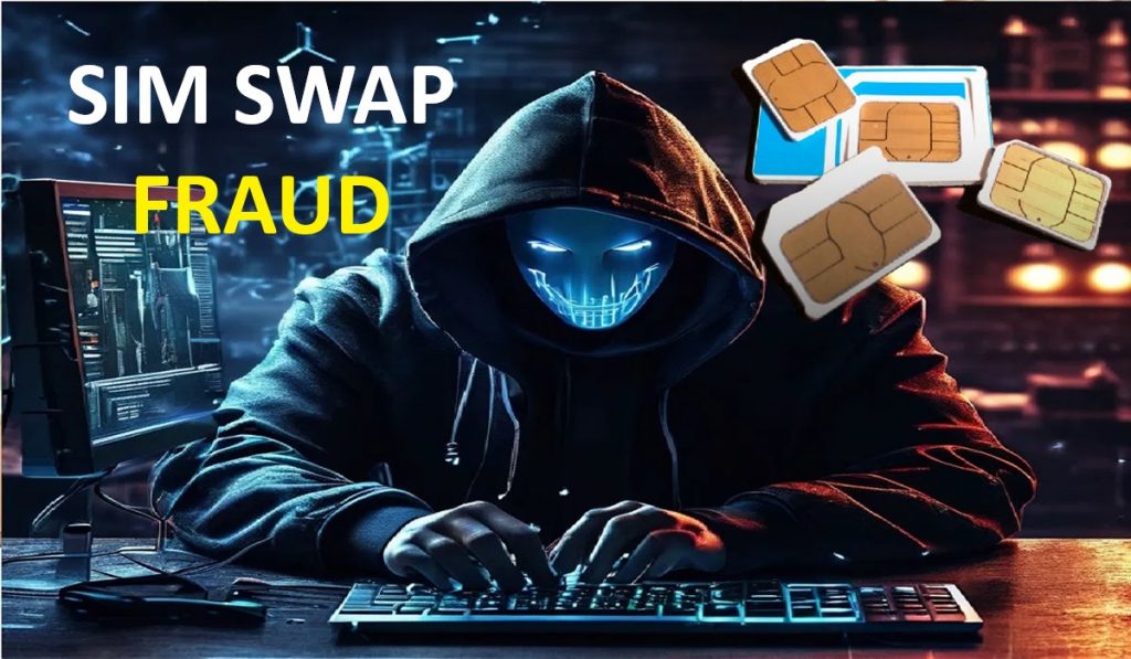 SIM SWAP FRAUD