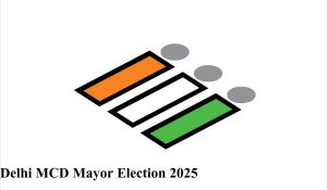 Delhi MCD Mayor Election : BJP ने मेयर और डिप्टी मेयर के नाम का किया ऐलान… AAP नहीं लड़ेगी चुनाव