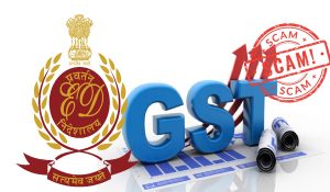 GST Scam : 800 करोड़ रुपये का GST घोटाला, झारखंड और बंगाल के 9 ठिकानों पर ED की छापेमारी
