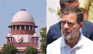 ‘आपको कैसे पता, चीन ने 2000 किमी जमीन कब्जा कर ली’, सुप्रीम कोर्ट ने राहुल गांधी को लगाई फटकार