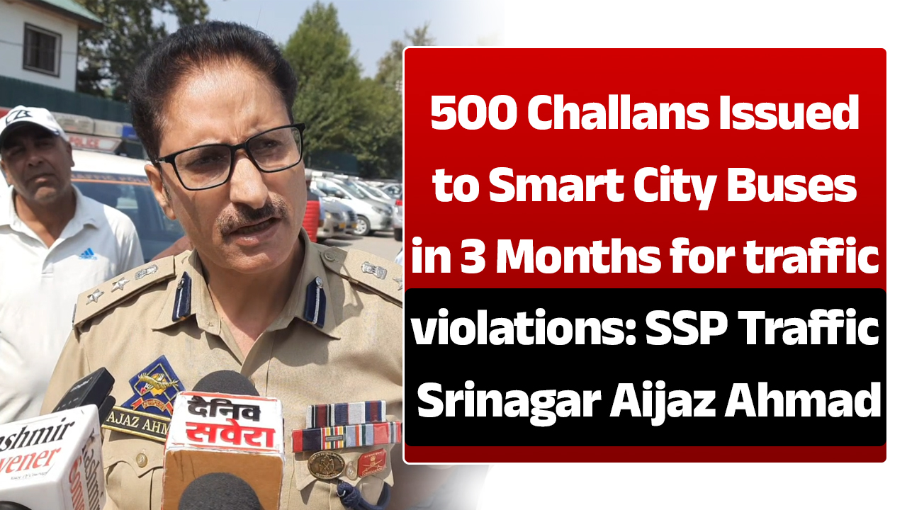 500 Challans in 3 Months: SSP Traffic Srinagar Warns Drivers & Public