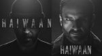 Haiwaan First Look out