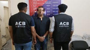 ACB द्वारा पंचकूला पुलिस चौकी का उप निरीक्षक रिश्वत लेते रंगे हाथ गिरफ्तार